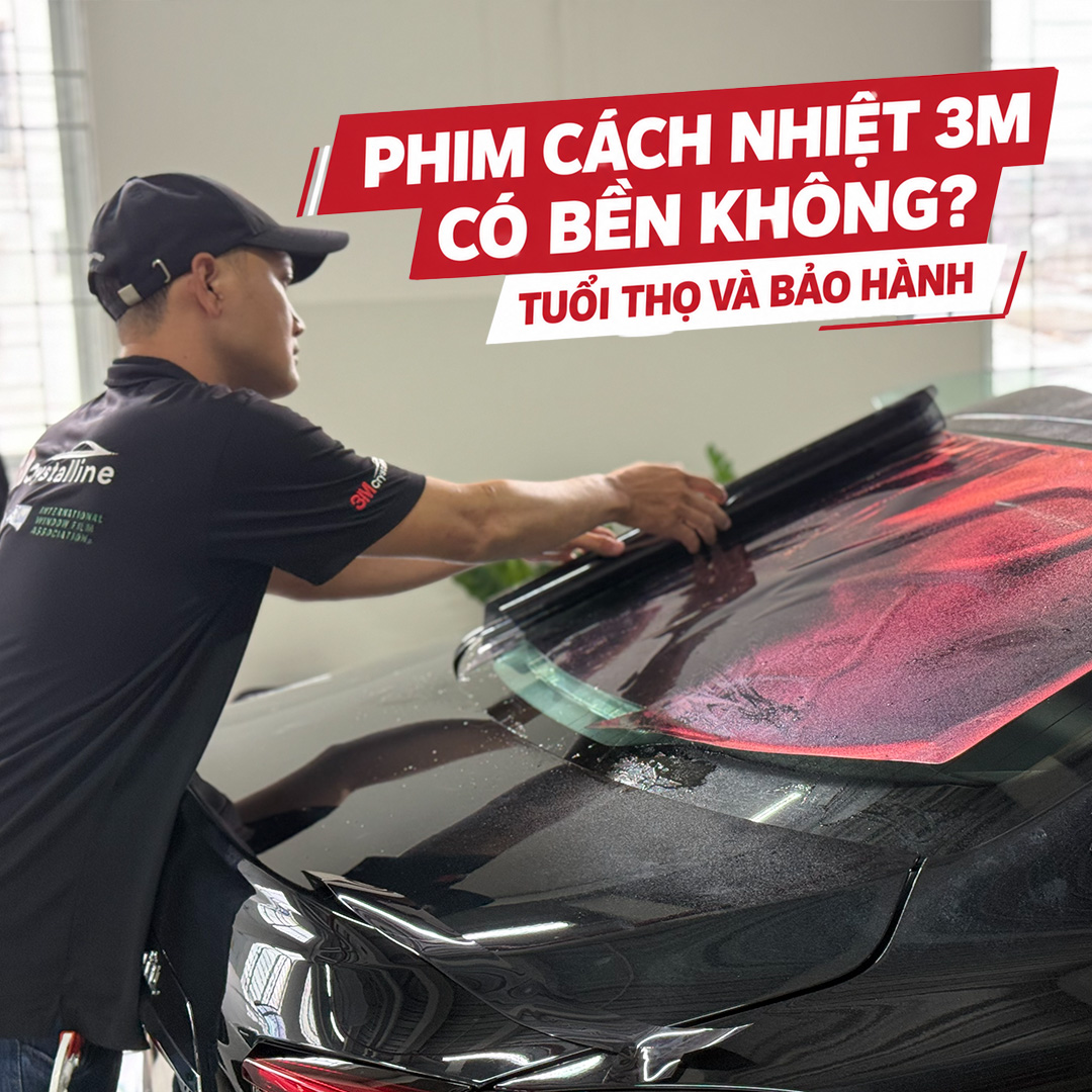 Phim Cách Nhiệt 3M Có Bền Không? Tuổi Thọ Và Bảo Hành