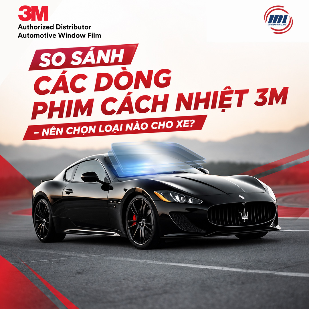 So Sánh Các Dòng Phim Cách Nhiệt 3M – Nên Chọn Loại Nào?